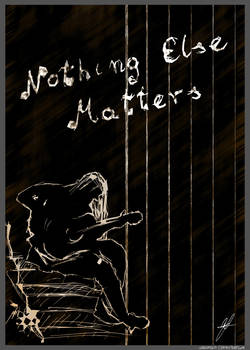 Metallica's Nothing Else Matters song poster