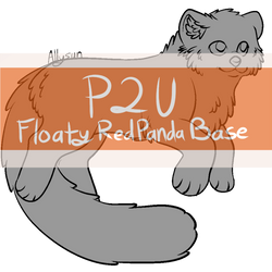 Floaty Red Panda Base {P2U}