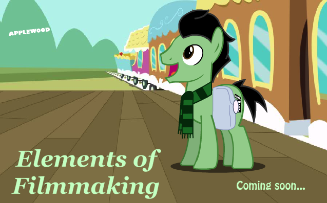 Mlp Animation Process My Little Pony: Elements of Filmmaking Poster by RandomMarcus92 on ...