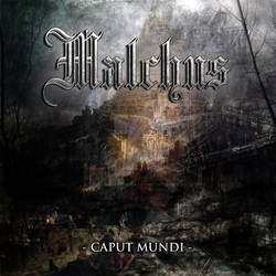 Malchus - 'Caput Mundi'