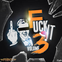 DJ  Flyin B - Fuck It Vol 3 (2015)