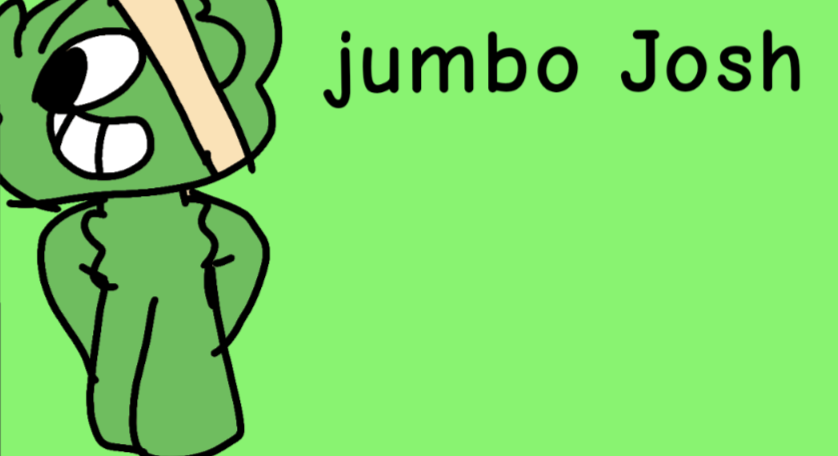 jumbo josh by ZachJaDa on Newgrounds
