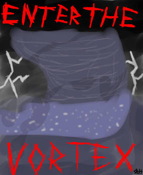 Enter the Vortex