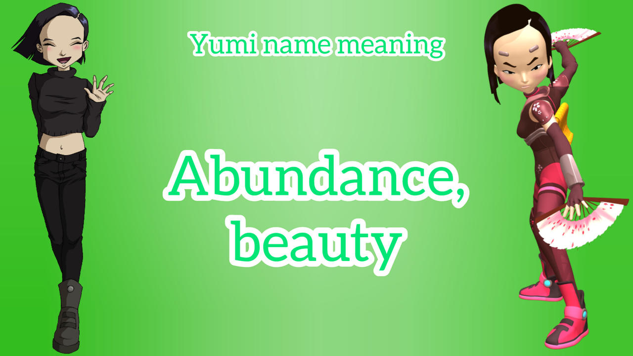 YUMI.  YUMI. SIGNIFICADO DO NOME YUMI Yumi: Significa “beleza