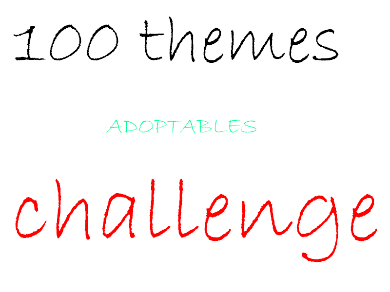 100 themes ADOPTABLES challenge