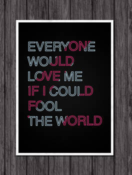 Fool The World