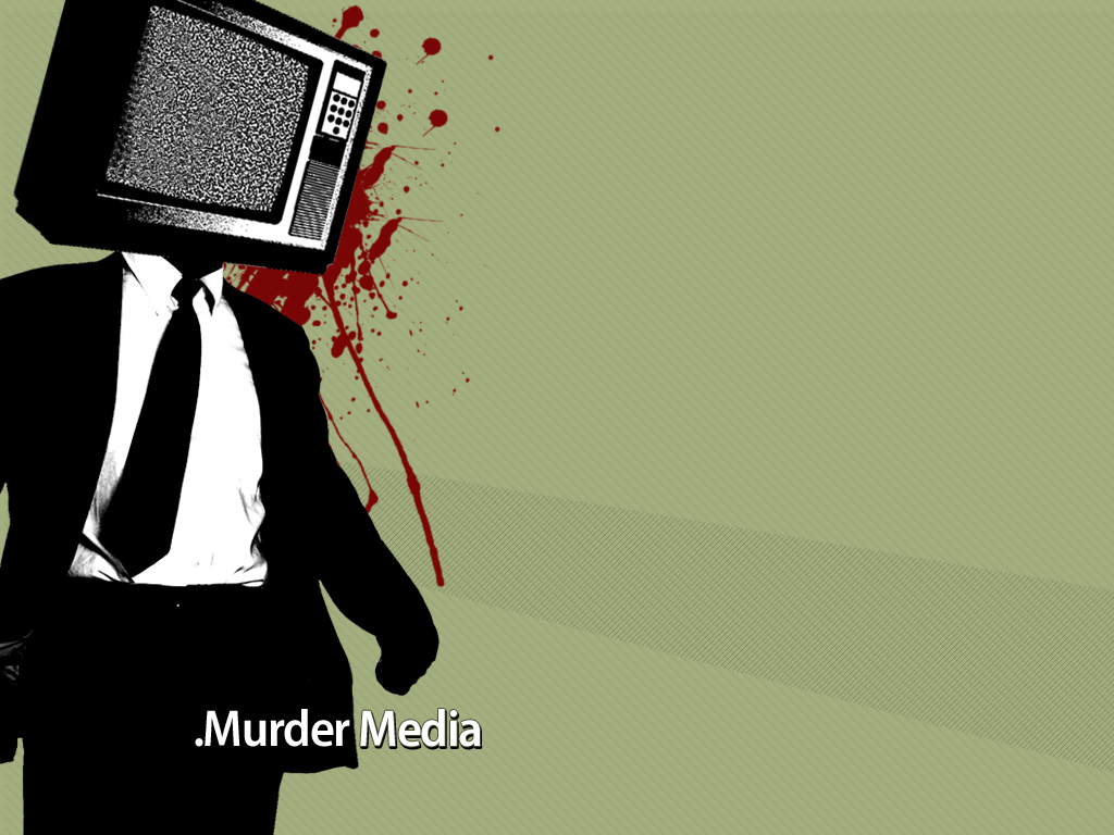 Media Murder Media