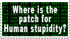 Human stupidity patch ...