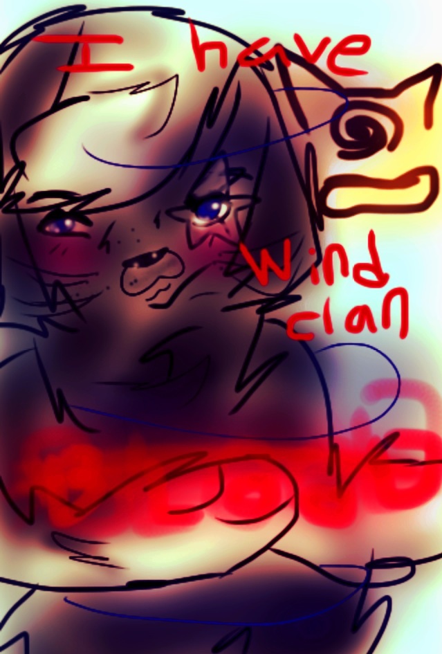 I have Windclan B L O O D