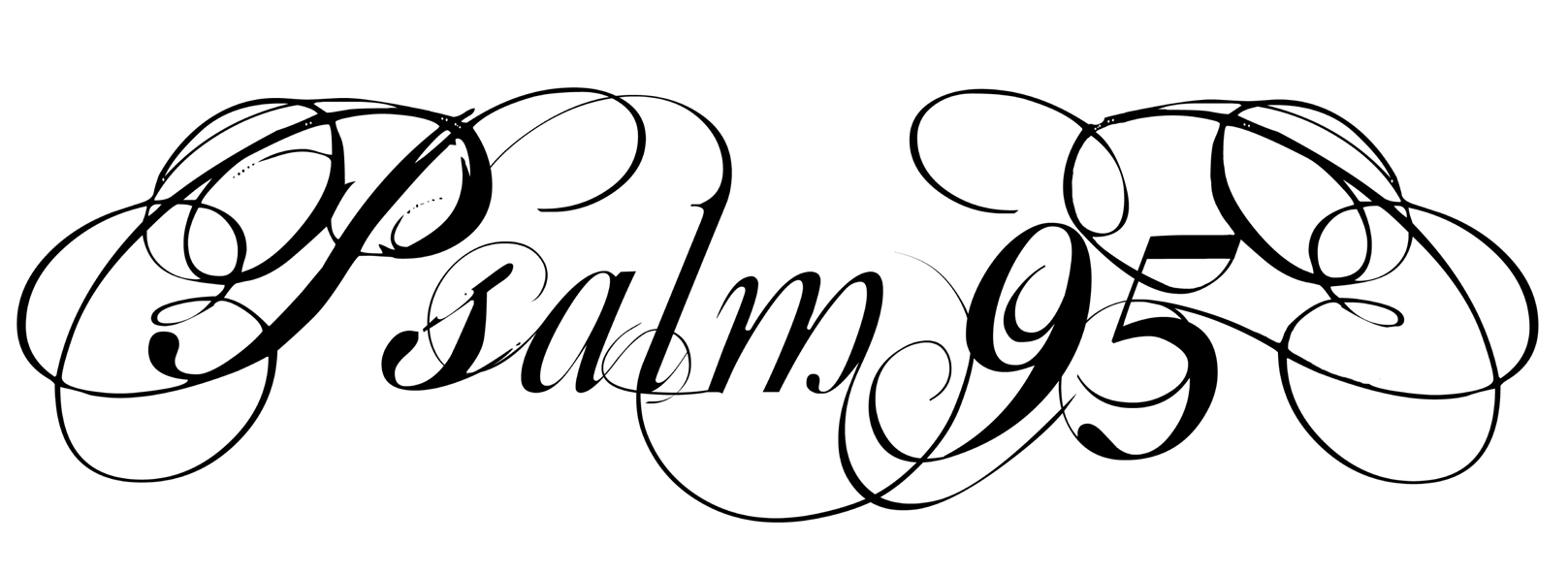 Psalm 95 Tattoo Script By SamHall On DeviantArt