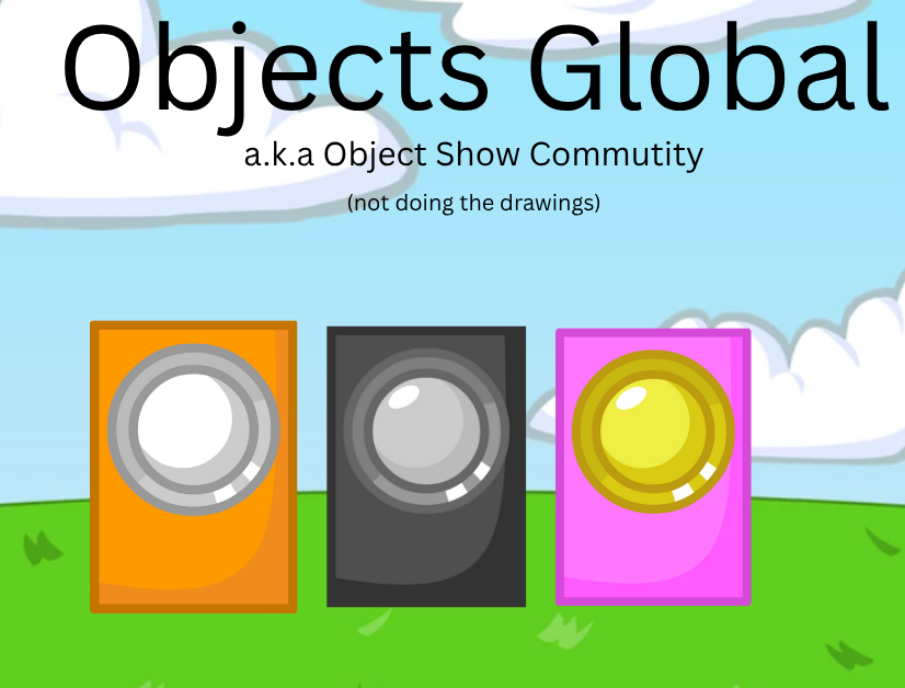 Objects How Community Objects Global (Object Show Community) Thumbnail 2 by Jackman5364 on ...
