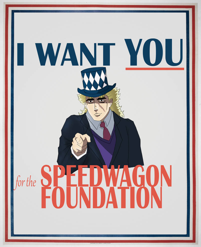 Speedwagon Foundation Rash Guard I want YOU for the SPEEDWAGON FOUNDATION poster by 1Bomboloni1 on ...
