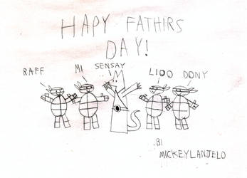 Happy Fathers Day (By Michelangelo)