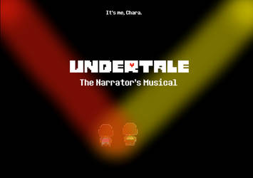 Undertale: the Narrator's Musical