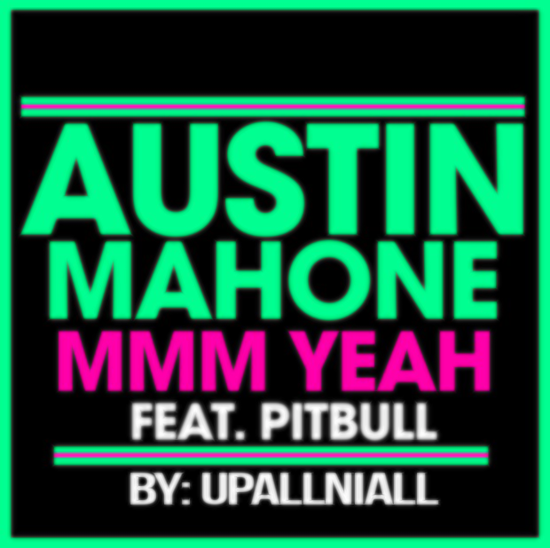 +Mmm yeah-Austin M. ft. Pitbull (Single)|DESCARGA|