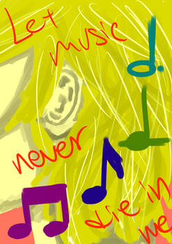 Let Music Never Die in Me