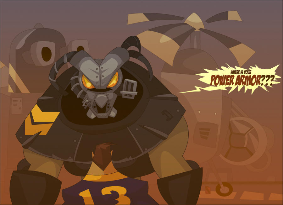 WHERE IS YOUR POWER ARMOR? by hangemhigh13 on DeviantArt