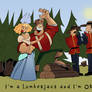 I'm a lumberjack and I'm OK