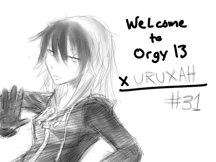 WELCOMETOORGY13 -URUXAH 31