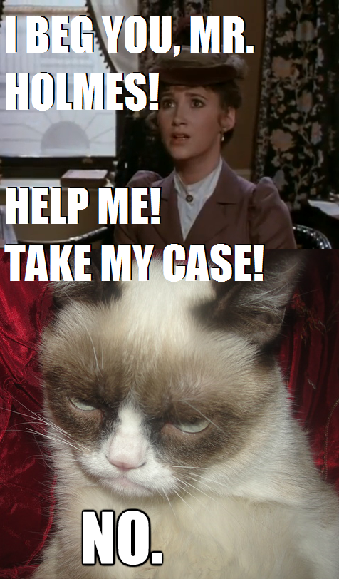 Grumpy Holmes - Grumpiest Detective of All Time by MonsieurArtiste on ...