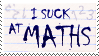I suck at maths