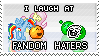 I laugh at fandom haters