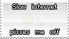 Slow internet... by prosaix