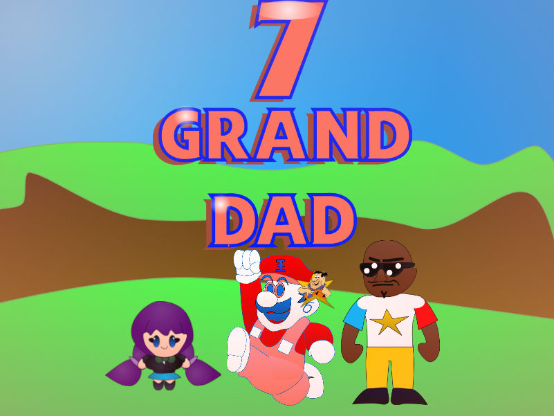 Title Theme & Ending - 7 Grand Dad 7 Grand Dad Poster by AlexTheTankin on DeviantArt