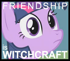 Friendship is Witchcraft