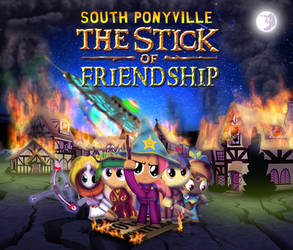 South Ponyville: The Stick of Friendship by dan232323