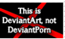 DeviantPor- I mean Art.