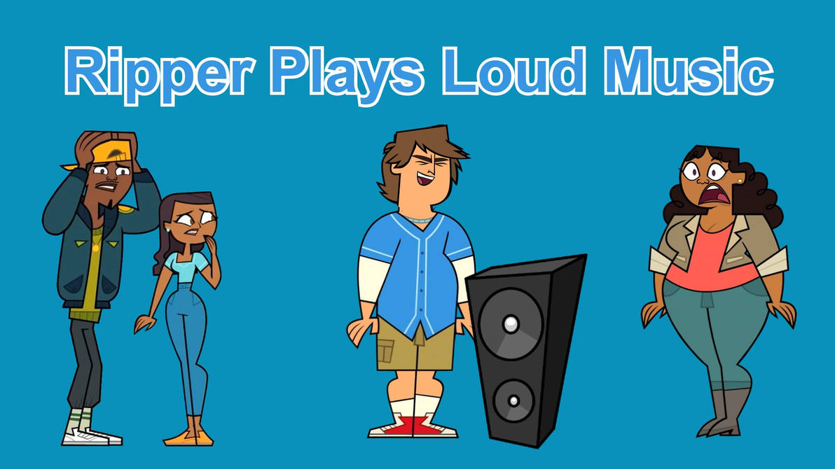 Ripper Plays Loud Music by TotalDramaGuy95 on DeviantArt