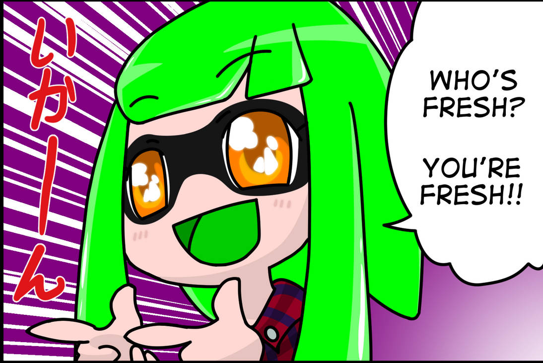 Who's Fresh? You're Fresh!! by Kishgal