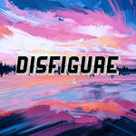 Disfigure (Max Size + HQ + No Watermark)
