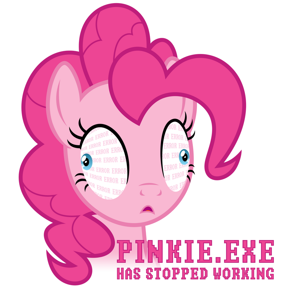 PINKIE.EXE Has Stopped Working - Shirt Design by sirhcx
