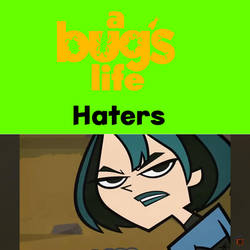 Gwen Hates A Bug's Life Haters