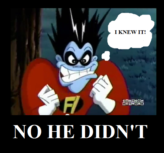 Freakazoid didn't know