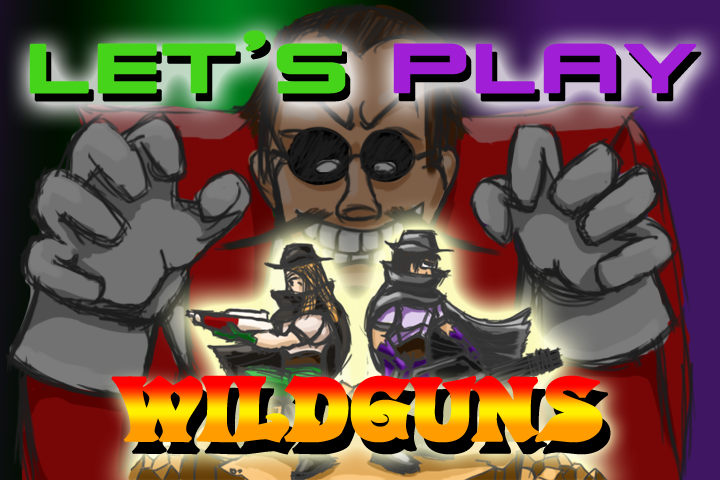 Let's Play Wildguns Titlecard