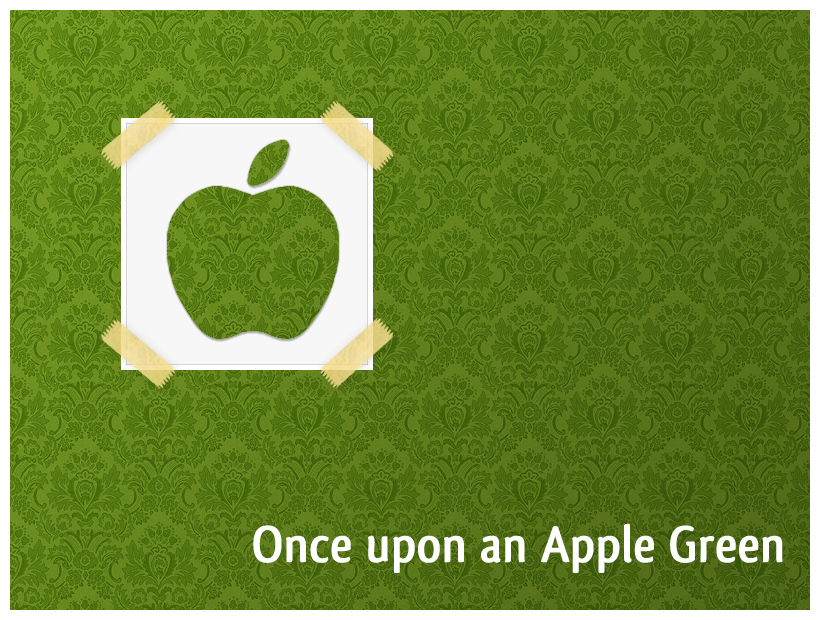 Once upon an Apple Green