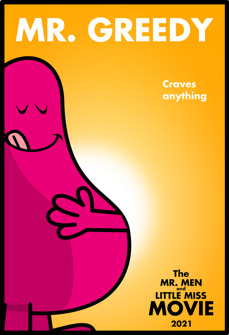Mr. Men Movie character poster #2 Mr. Greedy by KeronianNiroro on ...