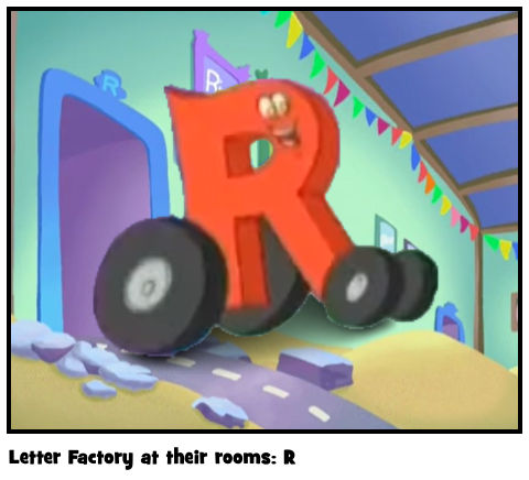 Letter Factory at their rooms: R by BrownFamily1013 on DeviantArt
