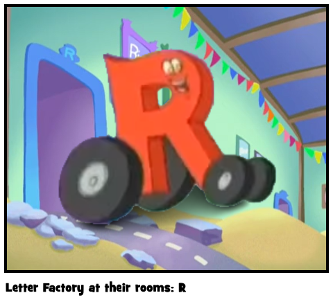 Letter Factpry R Letter Factory at their rooms: R by BrownFamily1013 on DeviantArt