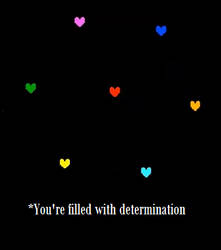 You're Filled With Determination