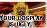 Your Cosplays...