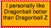 Dragon Ball better than Dragon Ball Z Stamp by FireMaster92