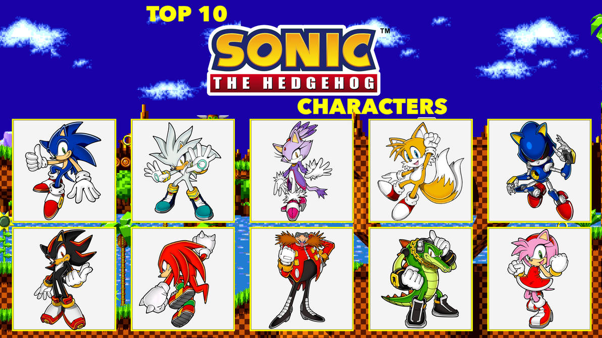 My Top 10 Favorite Sonic Characters by FireMaster92 on DeviantArt