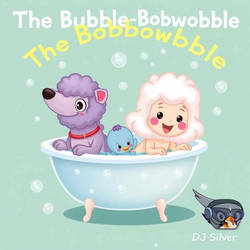 The Bubble-Bobwobble (Luca's Bubbly Bath)