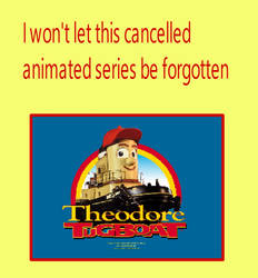 I won't let Theodore Tugboat be forgotten