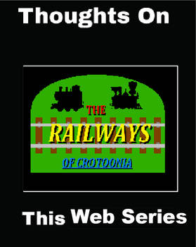 Thoughts on The Railways of Crotoonia