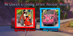My own McQueen and Sally drive recast